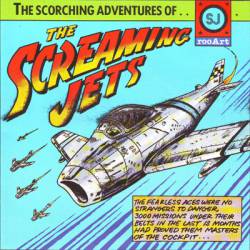 The Screaming Jets : The Scorching Adventures of...